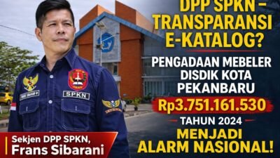 Transparansi E-Katalog? SPKN Minta Kejaksaan Usut Pengadaan Disdik Kota Pekanbaru