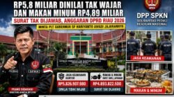 DPP SPKN Sorot Jasa Keamanan Rp5,8 Miliar Dinilai Tak Wajar dan Makan Minum Rp4,89 Miliar Surat Tak Dijawab, Anggaran DPRD Riau 2026 Minta Plt Gubernur SF Hariyanto Awasi Jajarannya