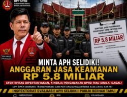 DPP SPKN Desak Pemeriksaan Anggaran Jasa Keamanan DPRD Riau Rp5,8 Miliar Pasca Kericuhan Rapat Banggar