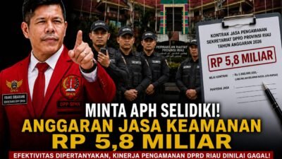 DPP SPKN Desak Pemeriksaan Anggaran Jasa Keamanan DPRD Riau Rp5,8 Miliar Pasca Kericuhan Rapat Banggar