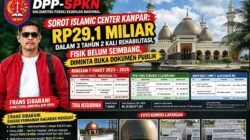 DPP-SPKN Sorot Pembangun dan Dua Kali Rehab Islamic Center Kab. Kampar T.A 2023-2025 Sebesar Rp29,1 Miliar