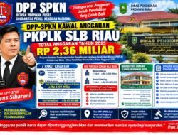DPP-SPKN Akan Kawal Pengadaan Anggaran PKPLK SLB Prov. Riau Tahun 2026 Sebesar Rp2,36 Miliar